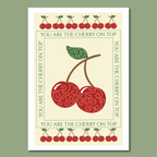 'You are the Cherry on Top' Print