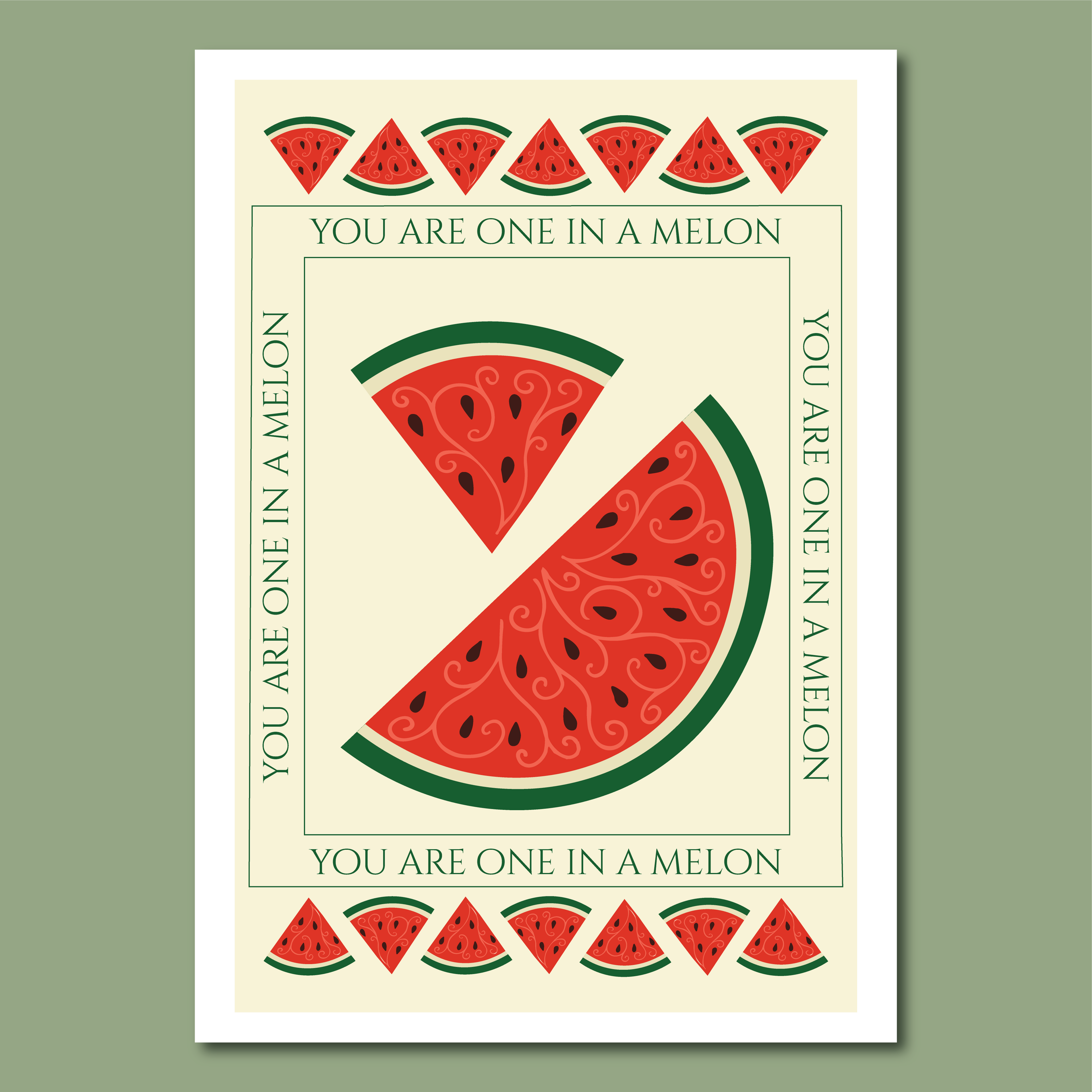 'You are One in a Melon' Print